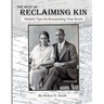 The Best of Reclaiming Kin: Helpful Tips On Researching Your Roots