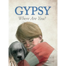 Gypsy: Where Are You?