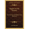Happier for His Presence: San Francisco and Robert Louis Stevenson