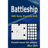 Battleship puzzle book for adults: 400 Easy Puzzles 8x8 (Volume 4)