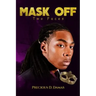 Mask Off: Two Faces