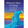 Riding the Wave of Change: Hope, Healing and Spiritual Growth for Our World