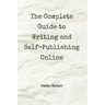 The Complete Guide to Writing and Self-Publishing Online