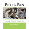 Peter Pan: Large Print Edition