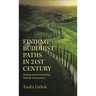 Finding Buddhist Paths in 21St Century: Dealing and Overcoming Worldly Distractions