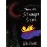 There Are Stranger Stars