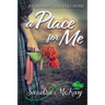 A Place for Me An Orphan's Journey Home