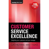 Customer Service Excellence: Delighting your customers and your manager