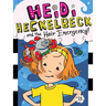 Heidi Heckelbeck and the Hair Emergency!