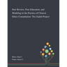 Peer Review, Peer Education, and Modeling in the Practice of Clinical Ethics Consultation: The Zadeh Project