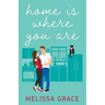 Home Is Where You Are