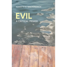 Evil: A Critical Primer