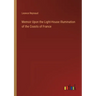Memoir Upon the Light-House Illumination of the Coasts of France