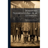 Robinson's Progressive Practical Arithmetic: Containing The Theory Of Numbers In Connection With Concise Analytic And Synthetic Methods Of Solution