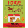 Horse Coloring and Activity Book for Kids
