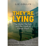 They're Lying: The Media, The Left, and The Death of George Floyd