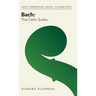 Bach: The Cello Suites