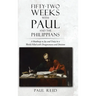 Fifty-two Weeks with Paul and the Philippians: A Roadmap to Joy and Unity in a World Filled with Disagreement and Division