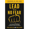 Lead With No Fear: Your 90-day leader shift from worry, insecurity, and self-doubt to inspiration, clarity, and confidence