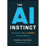The AI Instinct: The Future of AI and Human Decision-Making