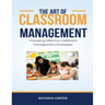 The Art of Classroom Management