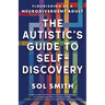 The Autistic's Guide to Self-Discovery: Flourishing as a Neurodivergent Adult