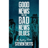 Good News for the Bad News Blues: Everything is Okay