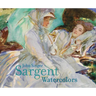 John Singer Sargent: Watercolors