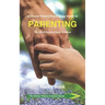 A Choice Theory Psychology Guide to Parenting: The Art of Raising Great Children
