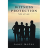 Witness Protection: Safe at Last
