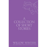 A Collection of Short Stories: Kisses and Wishes