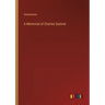 A Memorial of Charles Sumner