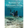 Recreational Sidemount Diving The Not So Comprehensive Guide