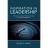 Inspiration in Leadership: A Personal Journey in Sales Leadership and Sales Management