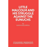 Little Malcolm and His Struggle Against the Eunuchs