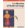 A Collection of Medieval Songs: Eight authentic 12th-16th century melodies arranged for the piano
