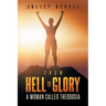 From Hell to Glory A Woman Called Theodosia