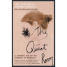 The Quiet Room: A Journey Out of the Torment of Madness