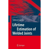 Lifetime Estimation of Welded Joints