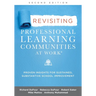 Revisiting Professional Learning Communities at Work(r): Proven Insights for Sustained, Substantive School Improvement, Second Edition