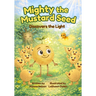 Mighty the Mustard Seed: Discovers the Light