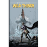 The Veiled Sagas: Wild Things