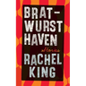 Bratwurst Haven: Stories