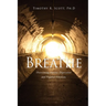 Breathe: Overcoming Anxiety, Depression and Negative Emotions