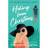 Hiding From Christmas: A steamy holiday romantic escape
