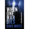 When One Man Dies