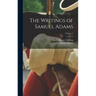 The Writings of Samuel Adams; Volume 1