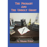 The Prosaist and The Unholy Ghost