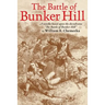 The Battle of Bunker Hill: A Novella Based Upon the Docudrama the Battle of Bunker Hill