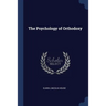 The Psychology of Orthodoxy